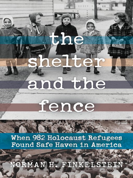 Title details for The Shelter and the Fence by Norman H. Finkelstein - Wait list